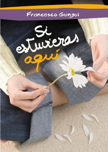 SI ESTUVIERAS AQUÍ | 9788484418702 | GUNGUI, FRANCESCO | Llibreria Aqualata | Comprar llibres en català i castellà online | Comprar llibres Igualada