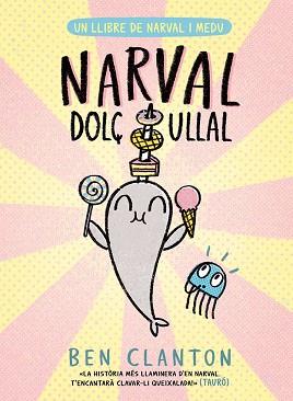 NARVAL DOLÇ ULLAL | 9788426149107 | CLANTON, BEN | Llibreria Aqualata | Comprar libros en catalán y castellano online | Comprar libros Igualada