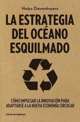 ESTRATEGIA DEL OCÉANO ESQUILMADO, LA | 9788494239755 | ZHEXEMBAYEVA, NADYA | Llibreria Aqualata | Comprar llibres en català i castellà online | Comprar llibres Igualada