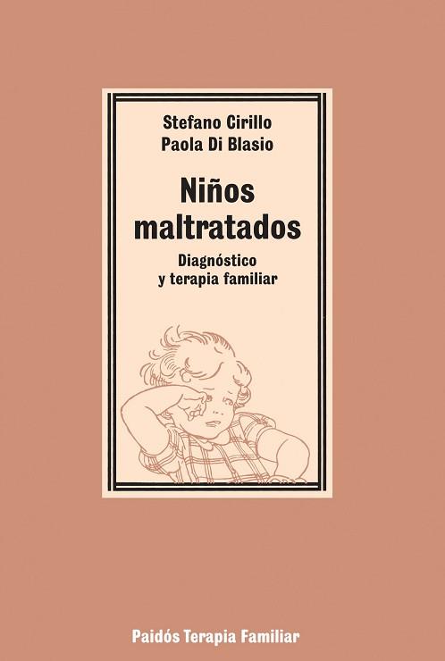 NIÑOS MALTRATADOS : DIAGNOSTICO Y TERAPIA FAMILIA | 9788475096629 | CIRILLO, STEFANO ; DI BLASIO, PAOLA | Llibreria Aqualata | Comprar llibres en català i castellà online | Comprar llibres Igualada