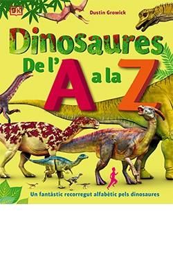 DINOSAURES DE L'A A LA Z | 9788418350603 | GROWICK, DUSTIN | Llibreria Aqualata | Comprar llibres en català i castellà online | Comprar llibres Igualada