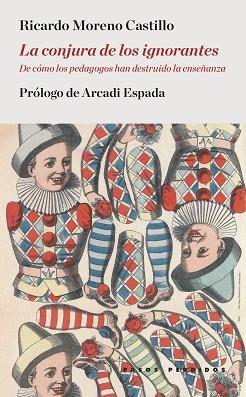 CONJURA DE LOS IGNORANTES, LA | 9788494476921 | MORENO CASTILLO, RICARDO | Llibreria Aqualata | Comprar llibres en català i castellà online | Comprar llibres Igualada