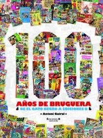 100 AÑOS DE BRUGUERA | 9788466638166 | GUIRAL, ANTONI | Llibreria Aqualata | Comprar llibres en català i castellà online | Comprar llibres Igualada