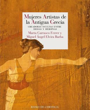 MUJERES ARTISTAS DE LA ANTIGUA GRECIA | 9788419124593 | ELVIRA, MIGUEL ÁNGEL | Llibreria Aqualata | Comprar llibres en català i castellà online | Comprar llibres Igualada