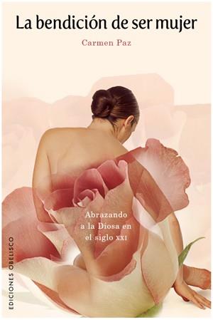 BENDICION DE SER MUJER, LA | 9788497776158 | PAZ, CARMEN | Llibreria Aqualata | Comprar libros en catalán y castellano online | Comprar libros Igualada