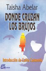 DONDE CRUZAN LOS BRUJOS | 9788488242136 | ABELAR, TAISHA | Llibreria Aqualata | Comprar llibres en català i castellà online | Comprar llibres Igualada