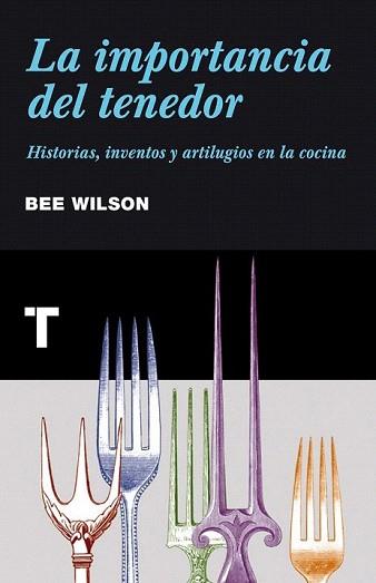 IMPORTANCIA DEL TENEDOR, LA | 9788415832034 | WILSON, BEE | Llibreria Aqualata | Comprar llibres en català i castellà online | Comprar llibres Igualada