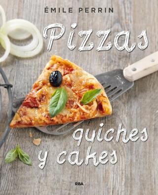 PIZZAS, QUICHES Y CAKES | 9788490564592 | PERRIN , EMILIE | Llibreria Aqualata | Comprar llibres en català i castellà online | Comprar llibres Igualada