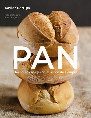 PAN. HECHO EN CASA Y CON EL SABOR DE SIEMPRE | 9788425343261 | BARRIGA, XAVIER | Llibreria Aqualata | Comprar libros en catalán y castellano online | Comprar libros Igualada