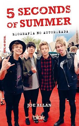 5 SECONDS OF SUMMER. BIOGRAFÍA NO AUTORIZADA | 9788415579915 | ALLAN, JOE | Llibreria Aqualata | Comprar llibres en català i castellà online | Comprar llibres Igualada