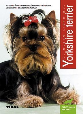 YORKSHIRE TERRIER, EL NUEVO LIBRO DEL | 9788430582426 | SALAS, CARLOS | Llibreria Aqualata | Comprar llibres en català i castellà online | Comprar llibres Igualada