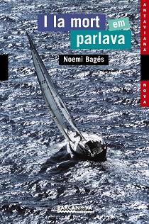 I LA MORT EM PARLAVA (ANTAVIANA JOVE 71) | 9788448917647 | BAGES, NOEMI | Llibreria Aqualata | Comprar llibres en català i castellà online | Comprar llibres Igualada