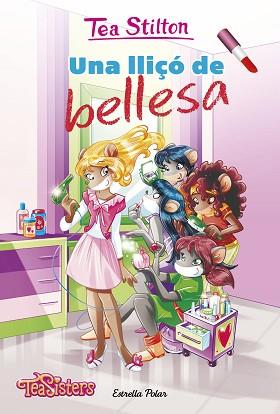 TEA SISTERS 25. UNA LLIÇÓ DE BELLESA | 9788491373544 | STILTON, TEA | Llibreria Aqualata | Comprar llibres en català i castellà online | Comprar llibres Igualada