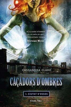 CAÇADORS D'OMBRES 1. CIUTAT D'OSSOS | 9788499322339 | CLARE, CASSANDRA | Llibreria Aqualata | Comprar llibres en català i castellà online | Comprar llibres Igualada