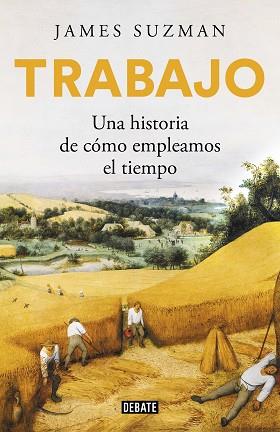 TRABAJO | 9788417636784 | SUZMAN, JAMES | Llibreria Aqualata | Comprar llibres en català i castellà online | Comprar llibres Igualada