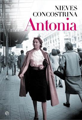 ANTONIA | 9788490602065 | CONCOSTRINA, NIEVES | Llibreria Aqualata | Comprar libros en catalán y castellano online | Comprar libros Igualada