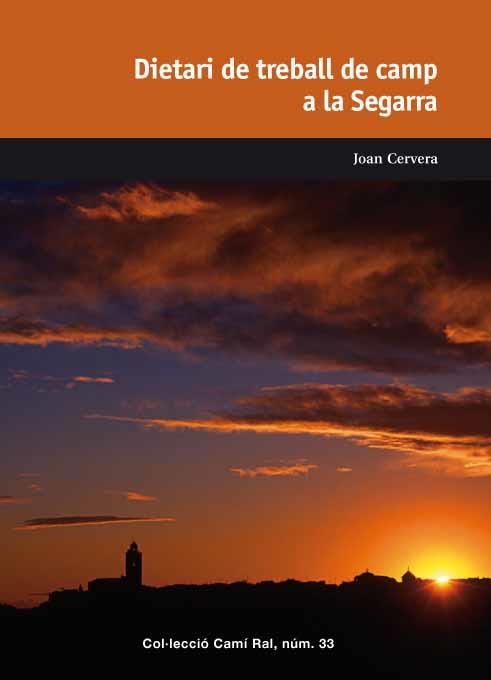 DIETARI DE TREBALL DE CAMP A LA SEGARRA (CAMI RAL 33) | 9788423207541 | CERVERA, JOAN | Llibreria Aqualata | Comprar llibres en català i castellà online | Comprar llibres Igualada