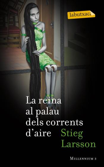 REINA AL PALAU DELS CORRENTS D'AIRE (LABUTXACA) | 9788499303055 | LARSSON, STIEG | Llibreria Aqualata | Comprar libros en catalán y castellano online | Comprar libros Igualada