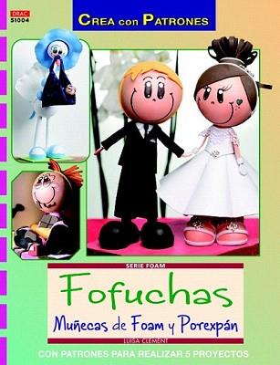 FOFUCHAS MUÑECAS DE FOAM Y POREXPAN | 9788498743340 | CLEMENT, LUISA | Llibreria Aqualata | Comprar llibres en català i castellà online | Comprar llibres Igualada