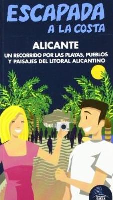 ALICANTE (ESCAPADA A LA COSTA) | 9788480239271 | CABRERA, DANIEL/LEDRADO, PALOMA/INGELMO , ANGEL/GIJÓN, Mª DOLORES | Llibreria Aqualata | Comprar llibres en català i castellà online | Comprar llibres Igualada