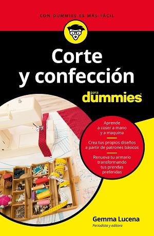 CORTE Y CONFECCIÓN PARA DUMMIES | 9788432904349 | LUCENA GARRIDO, GEMMA | Llibreria Aqualata | Comprar llibres en català i castellà online | Comprar llibres Igualada