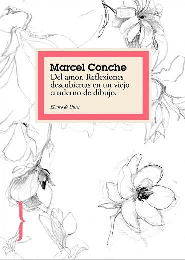 DEL AMOR. REFLEXIONES DESCUBIERTAS (EL ARCO DE ULISES) | 9788449322341 | CONCHE, MARCEL | Llibreria Aqualata | Comprar llibres en català i castellà online | Comprar llibres Igualada