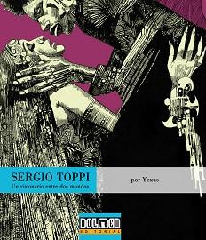 SERGIO TOPPI. UN VISIONARIO ENTRE DOS MUNDOS | 9788492458318 | YEXUS | Llibreria Aqualata | Comprar llibres en català i castellà online | Comprar llibres Igualada