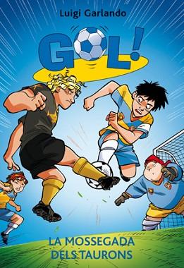 GOL 29. LA MOSSEGADA DELS TAURONS | 9788424653477 | GARLANDO, LUIGI | Llibreria Aqualata | Comprar llibres en català i castellà online | Comprar llibres Igualada