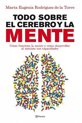 TODO SOBRE EL CEREBRO Y LA MENTE | 9788408090045 | RODRIGUEZ DE LA TORRE, MARIA EUGENIA | Llibreria Aqualata | Comprar llibres en català i castellà online | Comprar llibres Igualada