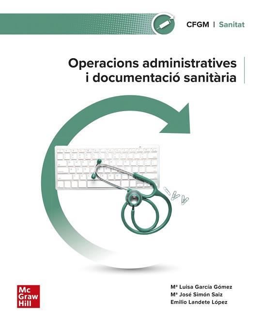 OPERACIONS ADMINISTRATIVES I DOCUMENTACIÓ SANITÀRIA | 9788448644246 | GARCIA, M.L.; S | Llibreria Aqualata | Comprar llibres en català i castellà online | Comprar llibres Igualada