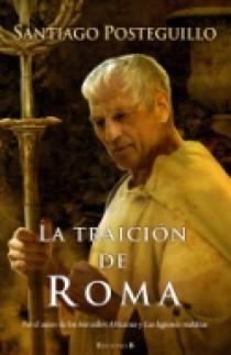 TRAICION DE ROMA, LA (AFRICANUS 3) | 9788466640824 | POSTEGUILLO GOMEZ, SANTIAGO | Llibreria Aqualata | Comprar libros en catalán y castellano online | Comprar libros Igualada