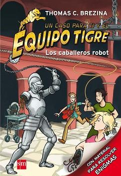 CABALLEROS ROBOTS, LOS. EQUIPO TIGRE 7 | 9788467562187 | BREZINA, THOMAS | Llibreria Aqualata | Comprar libros en catalán y castellano online | Comprar libros Igualada