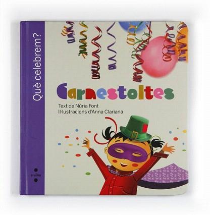 CARNESTOLTES (QUE CELEBREM) | 9788466125444 | FONT, NURIA | Llibreria Aqualata | Comprar llibres en català i castellà online | Comprar llibres Igualada