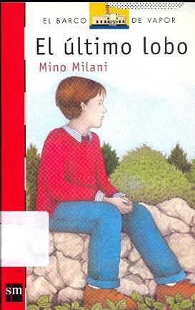 ULTIMO LOBO,EL (B.V. ROJO 81) | 9788434845206 | MILANI,MINO | Llibreria Aqualata | Comprar llibres en català i castellà online | Comprar llibres Igualada