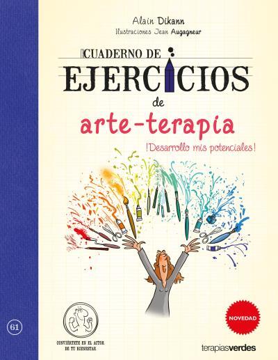 CUADERNO DE EJERCICIOS DE ARTE-TERAPIA | 9788416972579 | DIKANN, ALAIN/AUGAGNEUR, JEAN | Llibreria Aqualata | Comprar llibres en català i castellà online | Comprar llibres Igualada