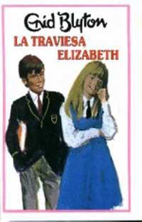 TRAVIESA ELIZABETH, LA | 9788427234642 | BLYTON, ENID | Llibreria Aqualata | Comprar libros en catalán y castellano online | Comprar libros Igualada