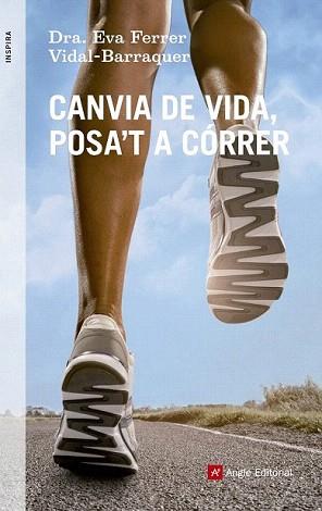 CANVIA DE VIDA, POSA'T A CÓRRER | 9788415695219 | FERRER VIDAL-BARRAQUER, EVA | Llibreria Aqualata | Comprar llibres en català i castellà online | Comprar llibres Igualada