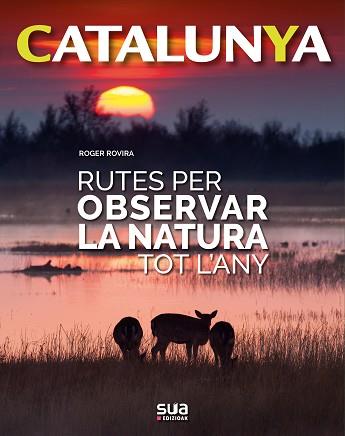RUTES PER OBSERVAR LA NATURA TOT L'ANY  | 9788482166773 | ROVIRA, ROGER | Llibreria Aqualata | Comprar llibres en català i castellà online | Comprar llibres Igualada