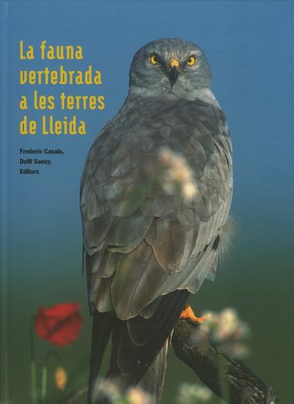 FAUNA VERTEBRADA A LES TERRES DE LLEIDA | 9788484098805 | CASALS, FEDERIC / SANUY, DELFI (EDITORS) | Llibreria Aqualata | Comprar llibres en català i castellà online | Comprar llibres Igualada