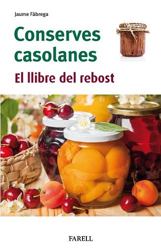 CONSERVES CASOLANES. EL LLIBRE DEL REBOST | 9788417116958 | FABREGA, JAUME | Llibreria Aqualata | Comprar llibres en català i castellà online | Comprar llibres Igualada