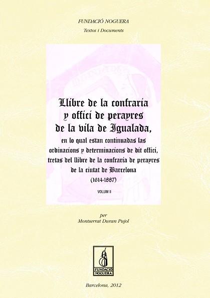 LLIBRE DE LA CONFRARIA Y OFICI DE PERAYRES DE LA VILA DE IGUALADA | 9788499752358 | DURAN PUJOL, MONTSERRAT | Llibreria Aqualata | Comprar libros en catalán y castellano online | Comprar libros Igualada