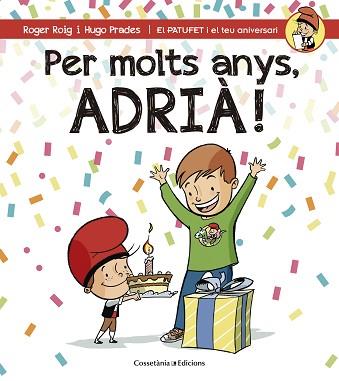 PER MOLTS ANYS, ADRIÀ! | 9788490344361 | ROIG, ROGER / PRADES, HUGO | Llibreria Aqualata | Comprar llibres en català i castellà online | Comprar llibres Igualada