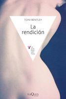 RENDICIÓN (SONRISA VERTICAL 134) | 9788483830093 | BENTLEY, TONI | Llibreria Aqualata | Comprar libros en catalán y castellano online | Comprar libros Igualada