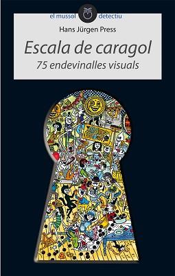 ESCALA DE CARAGOL. 75 ENDEVINALLES VISUALS | 9788415095323 | JURGEN PRESS, HANS | Llibreria Aqualata | Comprar libros en catalán y castellano online | Comprar libros Igualada