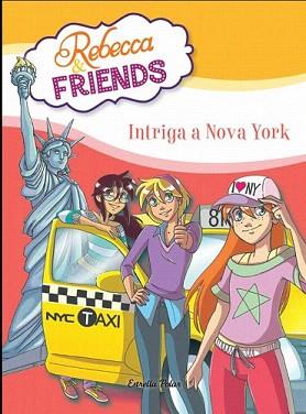 INTRIGA A NOVA YORK. REBECCA % FRIENDS | 9788415853589 | PAVANELLO, ROBERTO | Llibreria Aqualata | Comprar llibres en català i castellà online | Comprar llibres Igualada