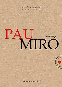 PAU MIRÓ. TEATRE REUNIT (2004 - 2020) | 9788412348644 | MIRÓ, PAU | Llibreria Aqualata | Comprar llibres en català i castellà online | Comprar llibres Igualada