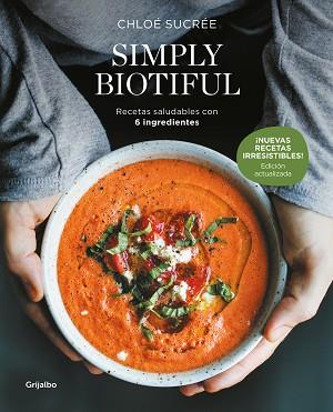 SIMPLY BIOTIFUL (EDICIÓN ACTUALIZADA) | 9788425368349 | SUCRÉE, CHLOÉ | Llibreria Aqualata | Comprar llibres en català i castellà online | Comprar llibres Igualada