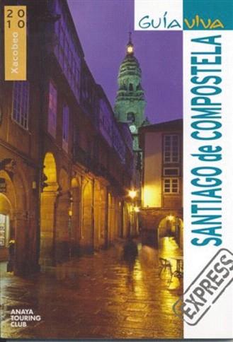 SANTIAGO DE COMPOSTELA (GUIA VIVA EXPRESS 2010) | 9788497769549 | MURADO LÓPEZ, MIGUEL ANXO/DE TORO, SUSO/CAMPOS, GUILLERMO/RIBES, FRANCESC | Llibreria Aqualata | Comprar llibres en català i castellà online | Comprar llibres Igualada