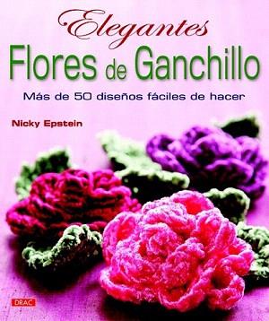 ELEGANTES FLORES DE GANCHILLO | 9788498742480 | EPSTEIN, NICKY | Llibreria Aqualata | Comprar llibres en català i castellà online | Comprar llibres Igualada