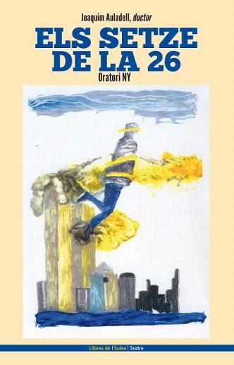 SETZE DE LA 26, ELS | 9788494008863 | AULADELL, JOAQUIM | Llibreria Aqualata | Comprar llibres en català i castellà online | Comprar llibres Igualada